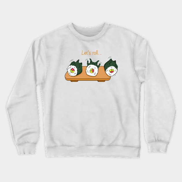 Rolling Sushi Roll Crewneck Sweatshirt by Kimprut